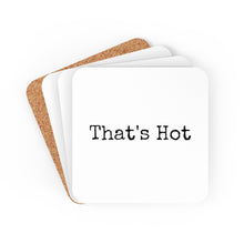 Load image into Gallery viewer, That's Hot Coaster