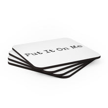 Load image into Gallery viewer, Put It On Me Coaster