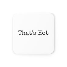Load image into Gallery viewer, That's Hot Coaster