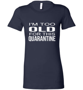 I'm Too Old for this Quarantine