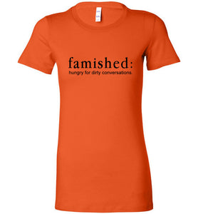 Famished.