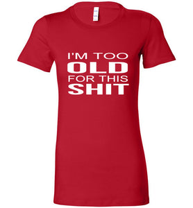 Too Old For This Sh*T