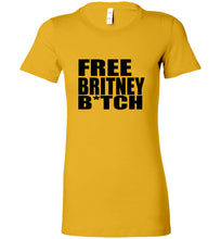 Load image into Gallery viewer, Free Britney B*tch