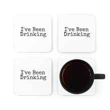 Load image into Gallery viewer, I&#39;ve Been Drinking Coaster