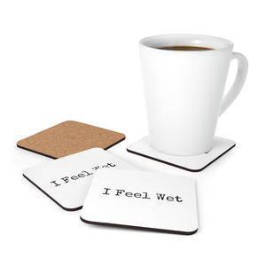I Feel Wet Coaster