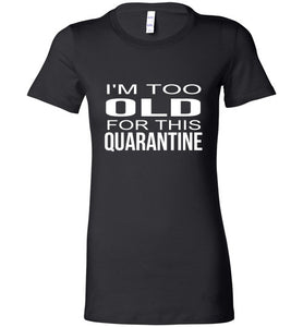 I'm Too Old for this Quarantine