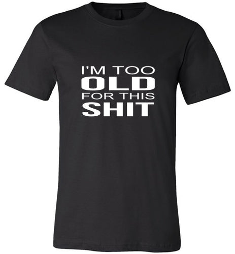 Too Old For This Sh*T
