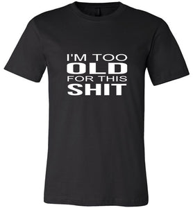 Too Old For This Sh*T